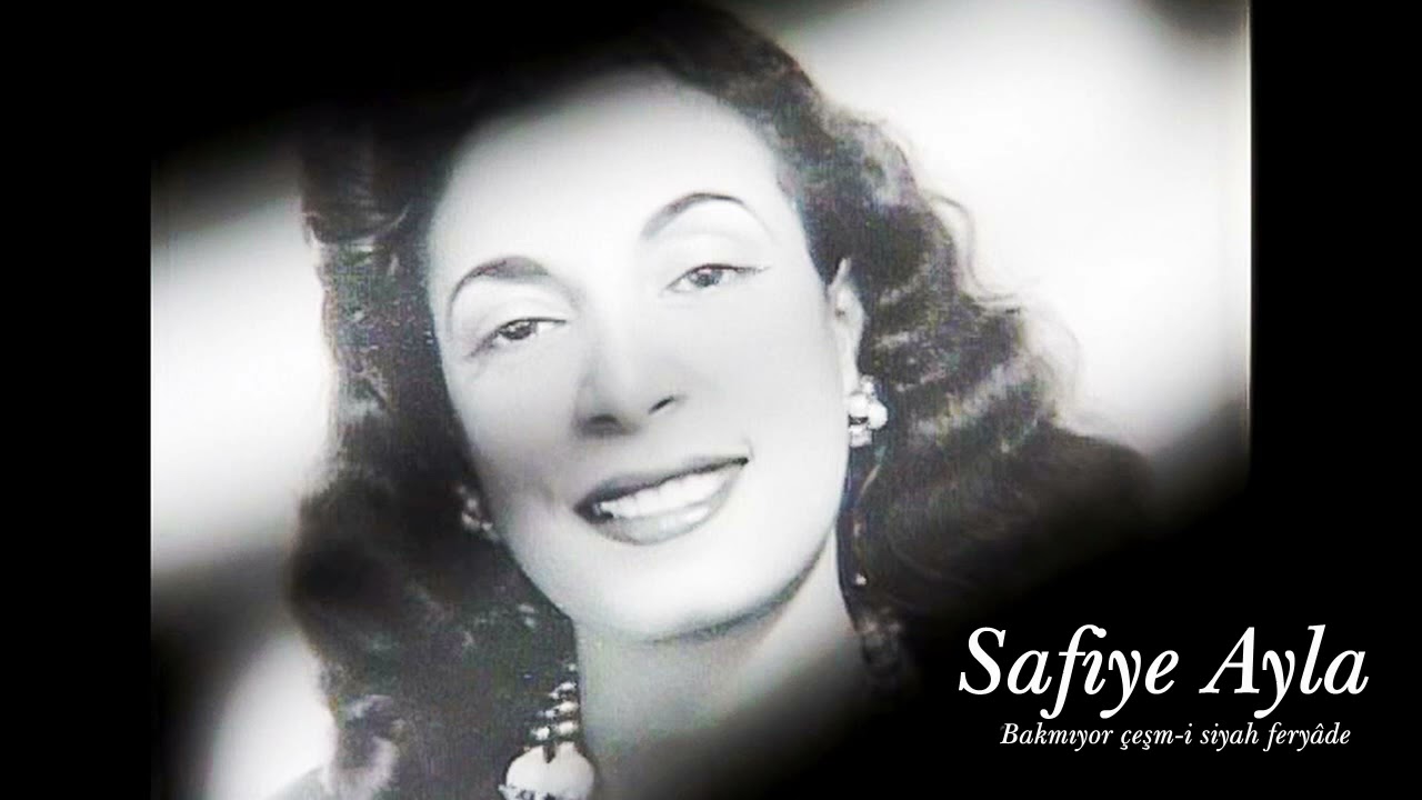 Safiye Ayla ~ Bakmıyor çeşm-i siyah feryâde