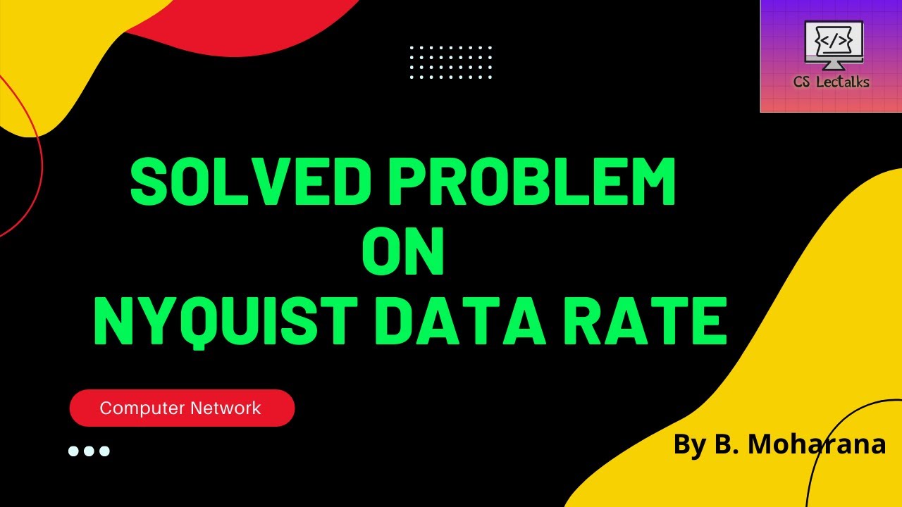 Nyquist Data Rate || Nyquist Bit rate || Solved problem using Nyquist formula || Noiseless Channel