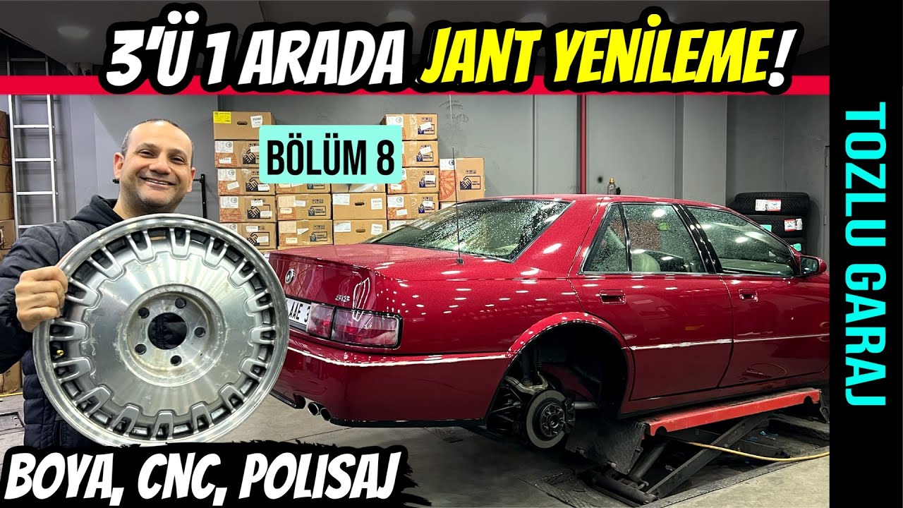 TOZLU GARAJ | Cadillac Jantlarına Boya, CNC, Polisaj | Jantlar Takılınca Artık Dışı Bitti | B&ouml;l&uuml;m 8