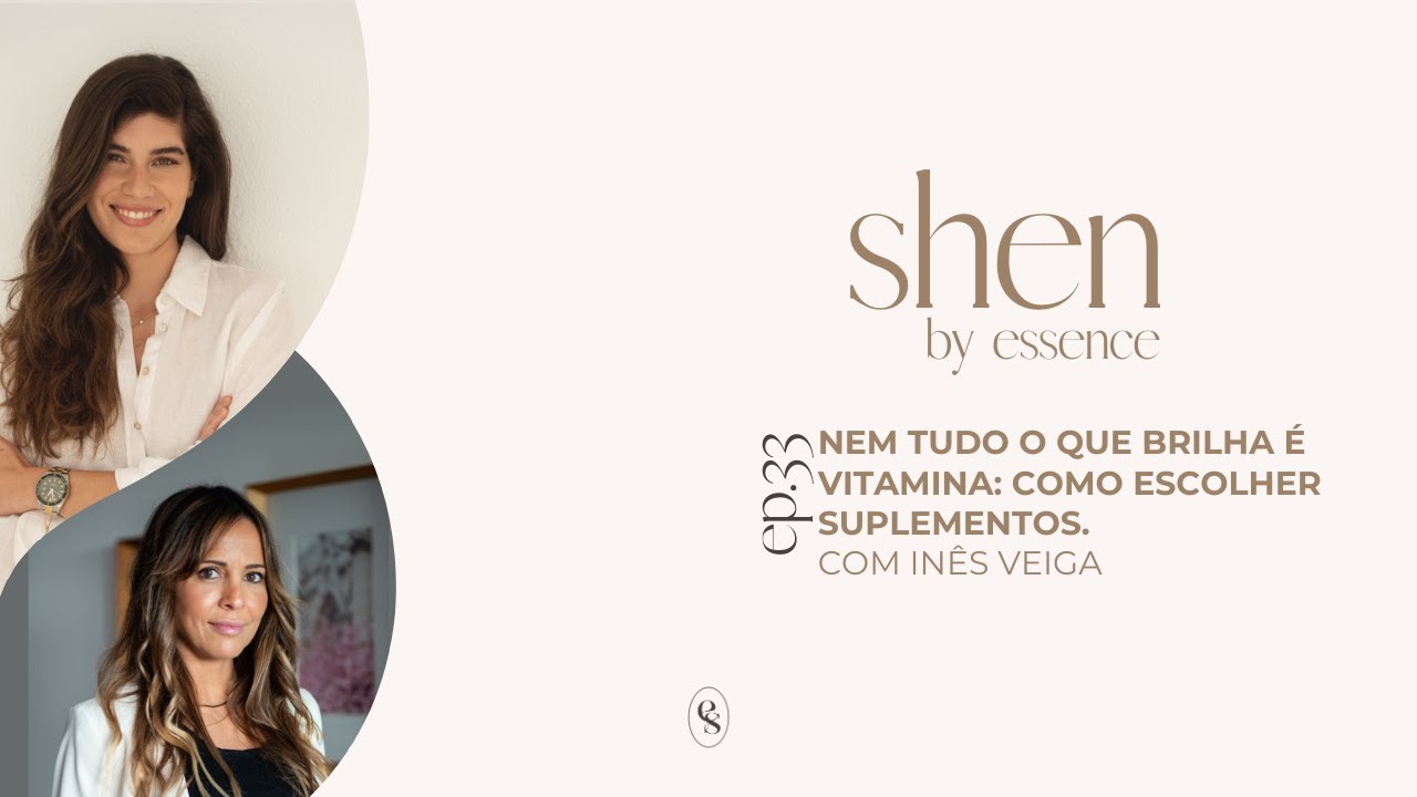 #33 Nem tudo o que brilha é vitamina: como escolher suplementos, com Inês Veiga