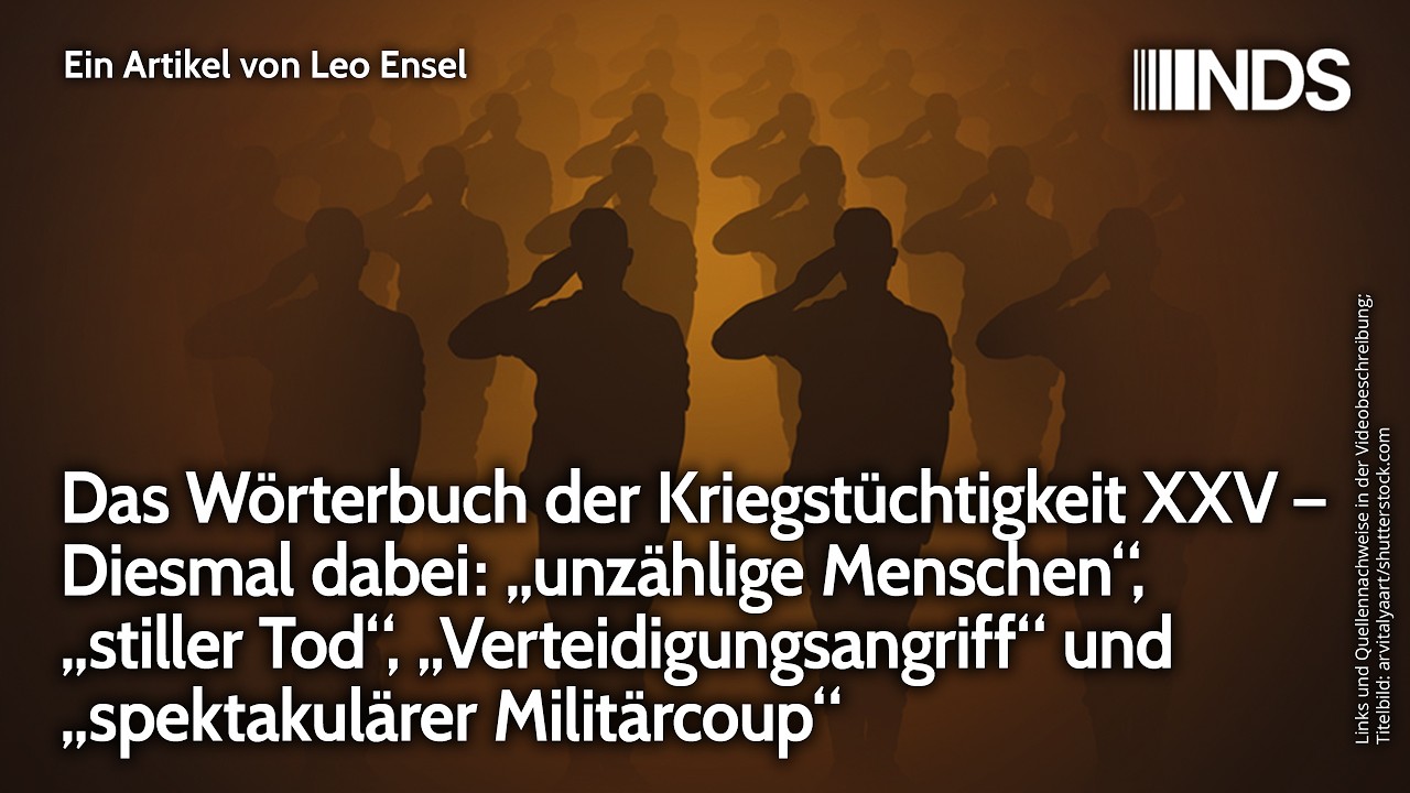 Wörterbuch der Kriegstüchtigkeit XXV – „unzählige Menschen“, „stiller Tod“, „Verteidigungsangriff“