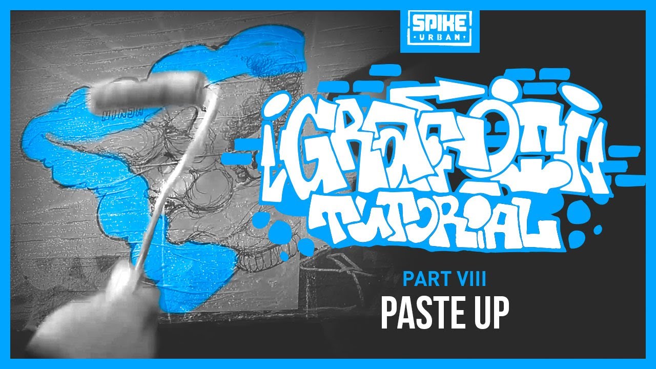 SPIKE Street Art Tutorial - Paste Up