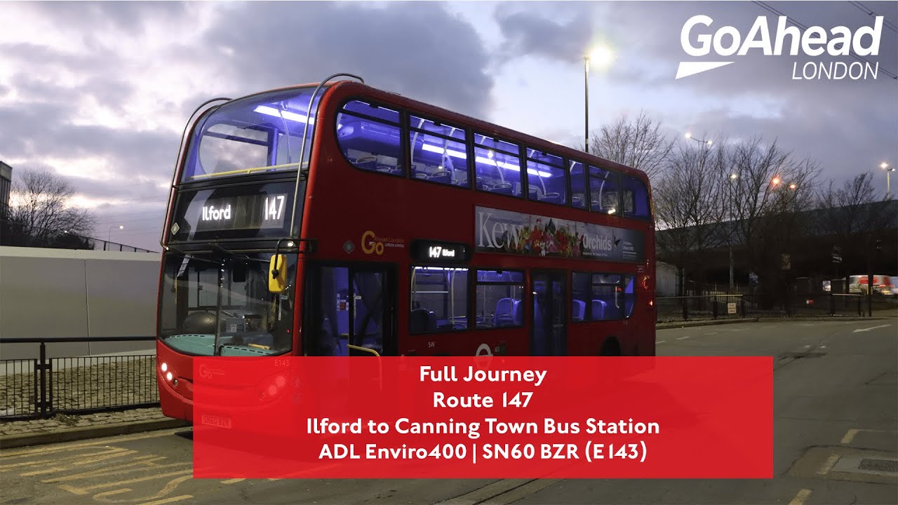 Full Journey | Route 147 to Canning Town Bus Station | Recently Transferred | E143 (SN60 BZR)