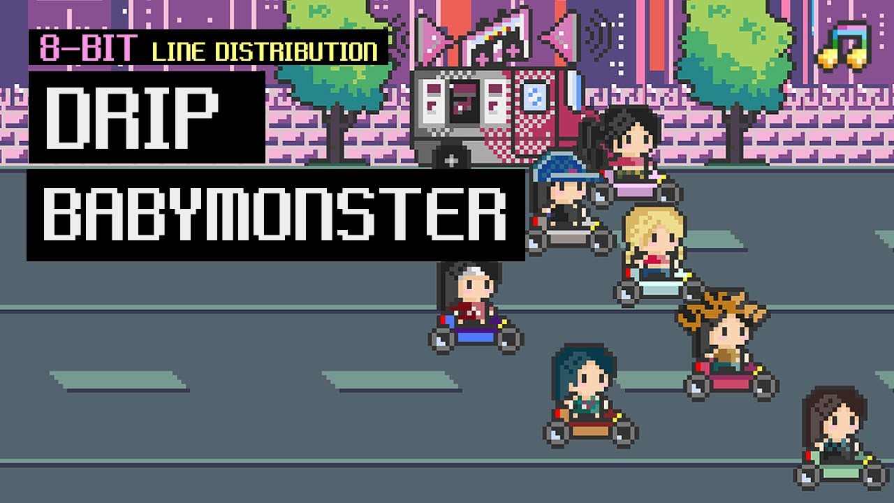 BABYMONSTER / DRIP | Line Distribution Race / 8 BIT