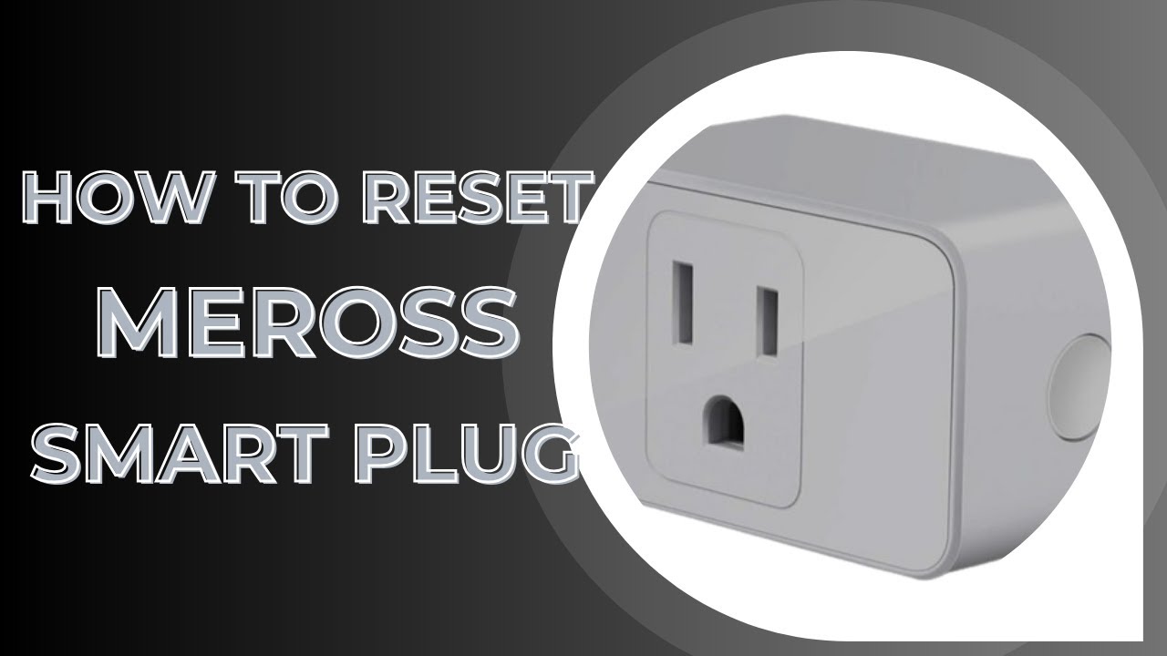 How to Reset Meross Smart Plug