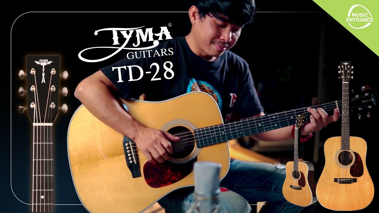 Tyma TD-28 กีตาร์โปร่ง สเปค All Solid ที่เราอยากให้ทุกคนได้ลอง ที่สุดของความลงตัว