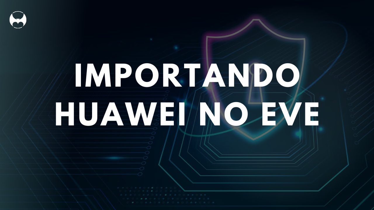 Como Importar Imagens Huawei no EVE-NG (Passo a Passo)