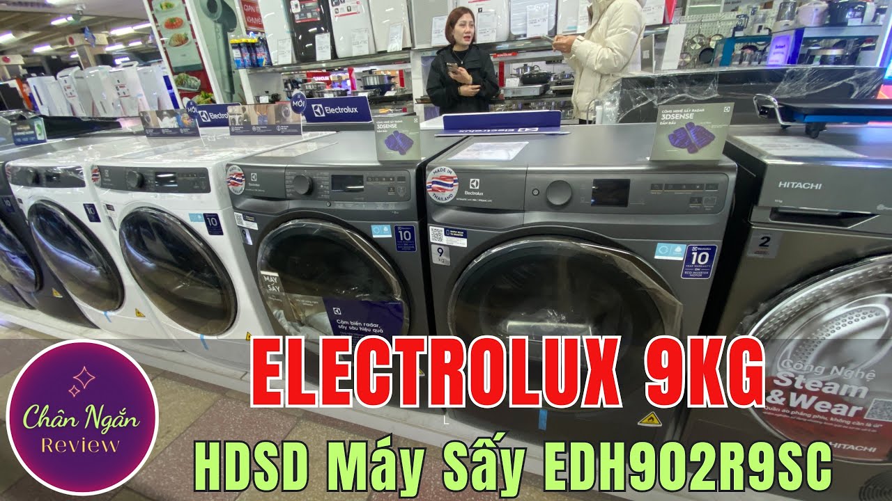 Cách dùng Máy sấy bơm nhiệt Headpum 9kg Electrolux EDH902R9SC Hướng dẫn chi tiết | Chân Ngắn RV