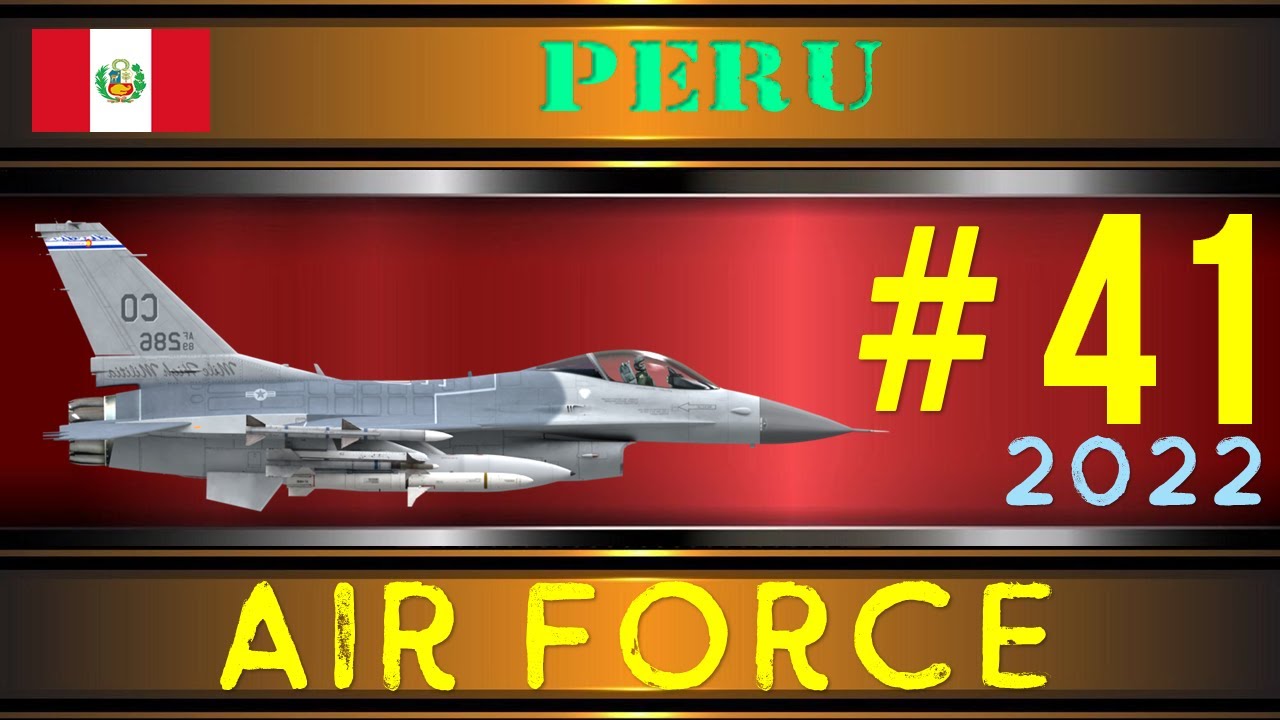 Peruvian Air Force 2022 | Fuerza A&eacute;rea Peruana 2022