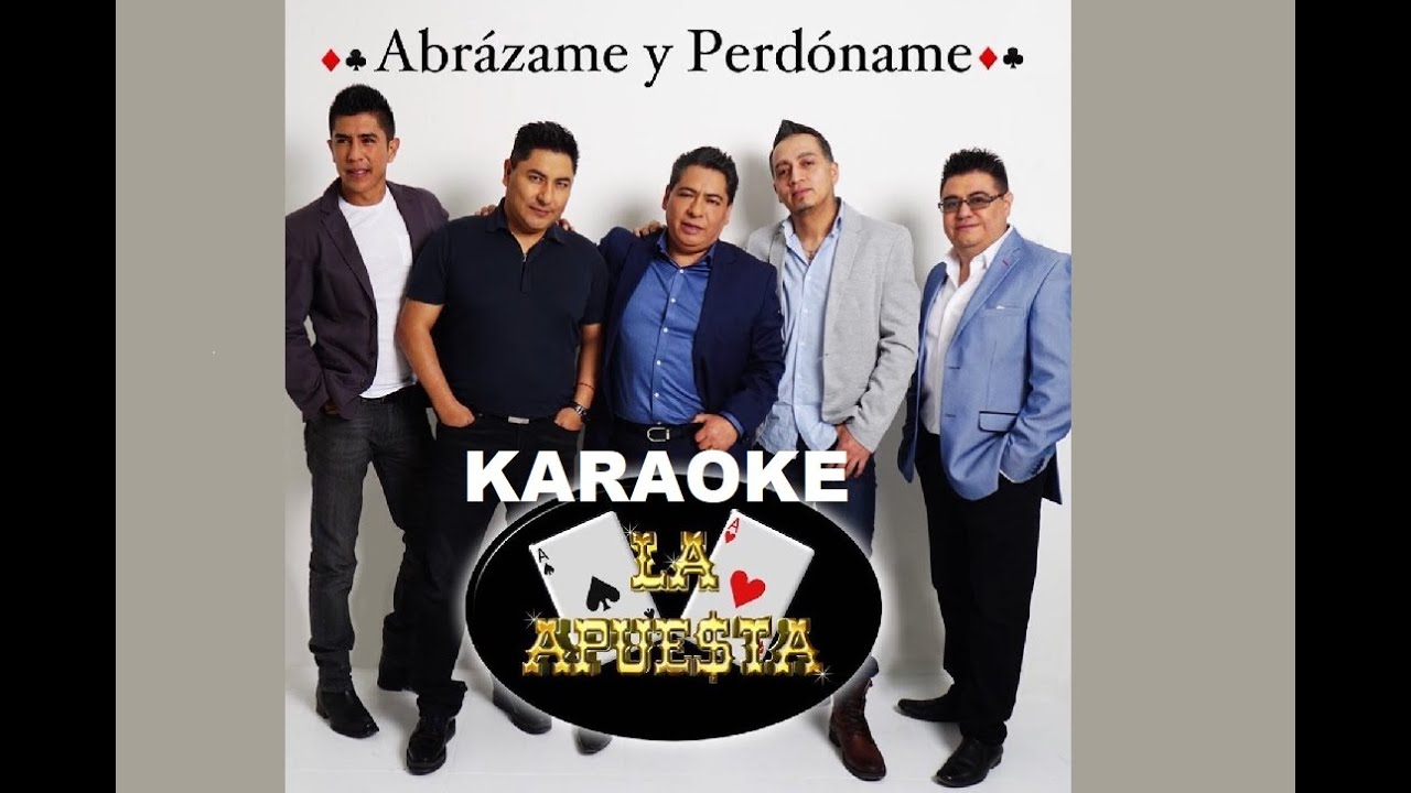 Karaoke Abrazame y perdoname La Apuesta-KaraokesPro By Alfonso Gerardo
