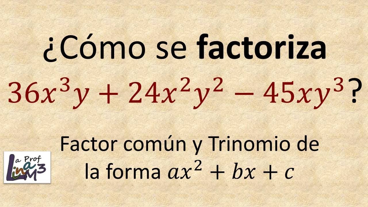 Factorizacion con factor comun y trinomio de la forma | La Prof Lina M3