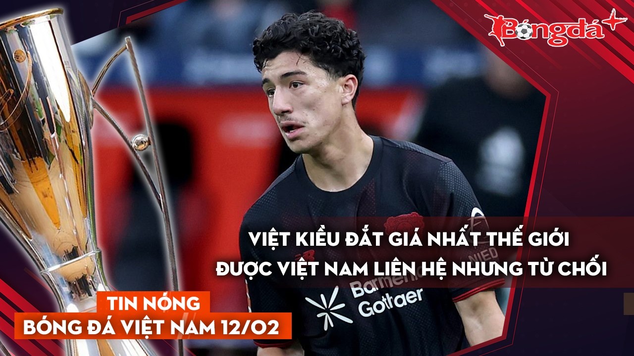 Tin bóng đá Việt Nam 12/2: Việt kiều hay nhất thế giới từ chối về ĐT Việt Nam, TP.HCM sắp có sân xịn