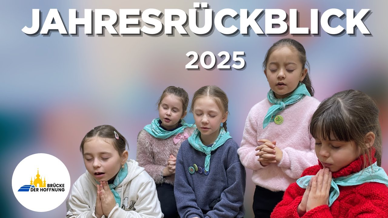 Brücke der Hoffnung: Jahresrückblick 2025