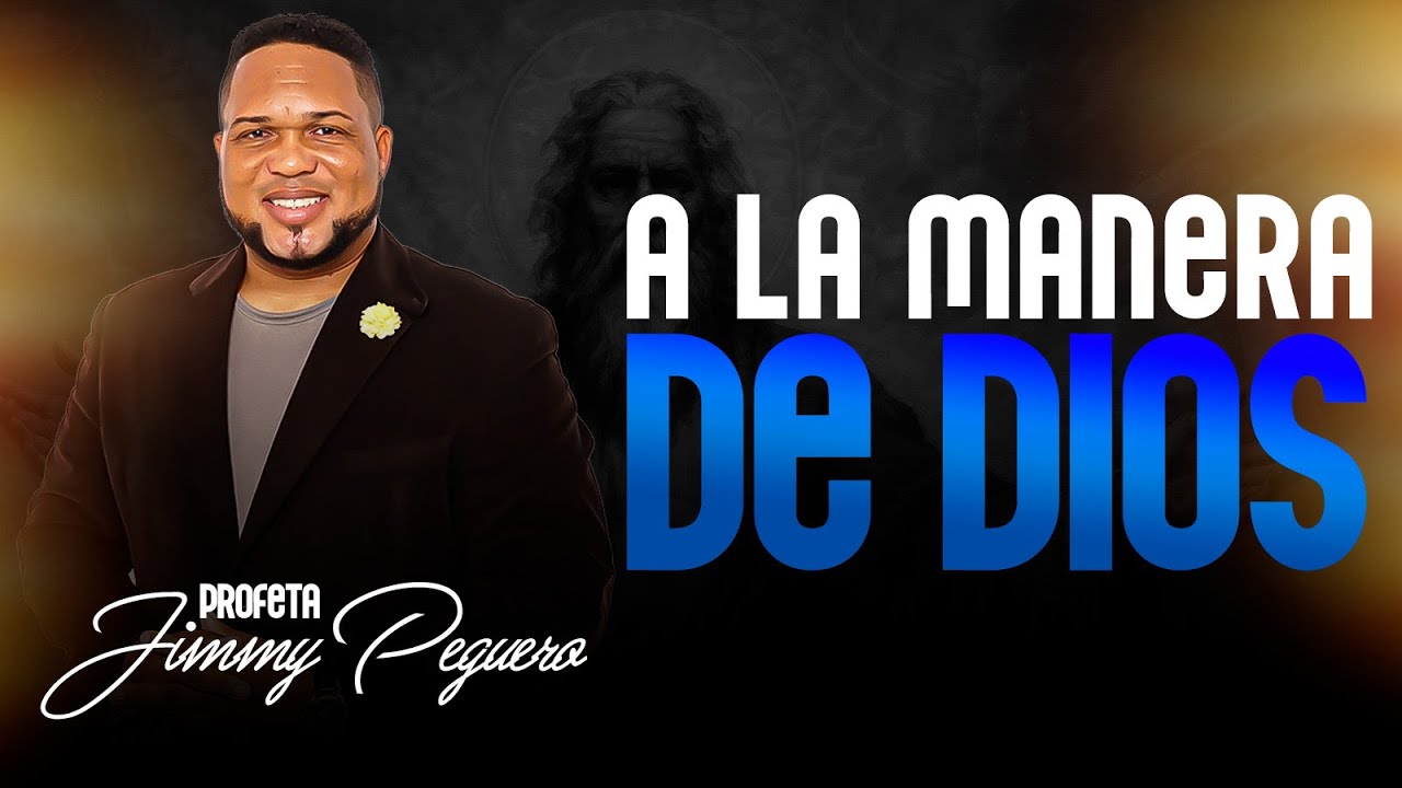A la Manera de Jesús _ Profeta Jimmy Peguero