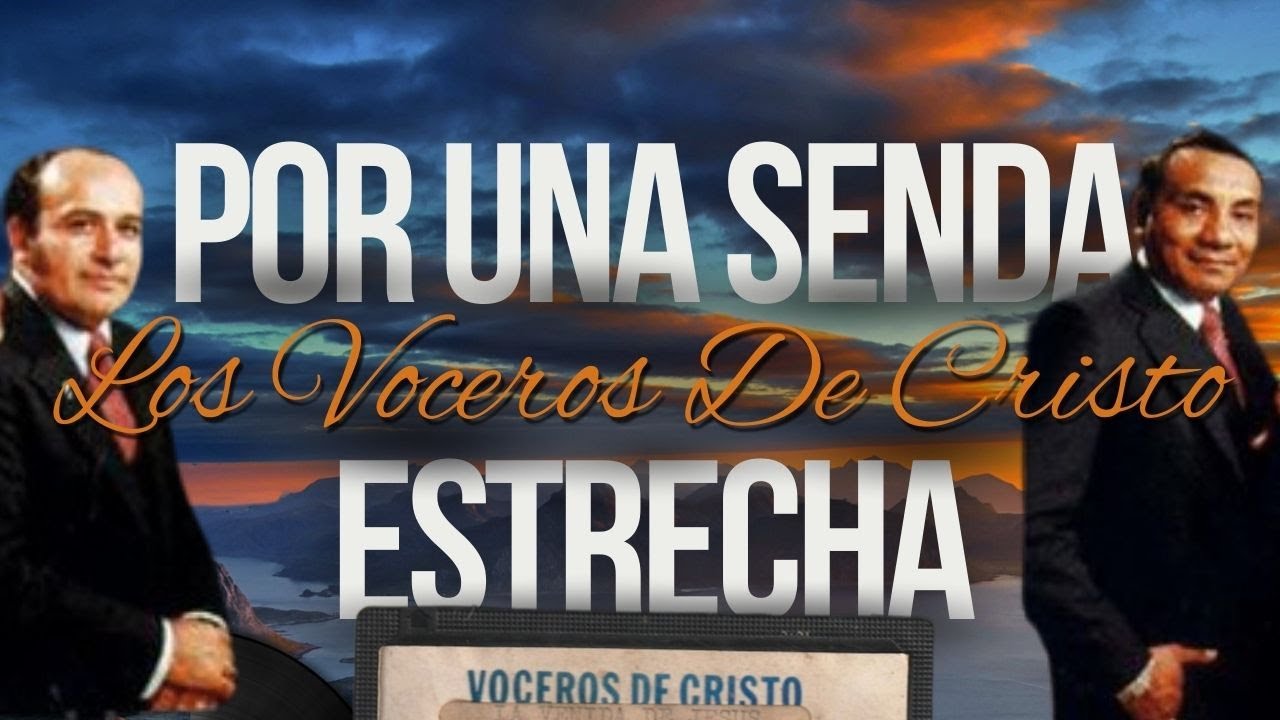 Por Una Senda Estrecha - Álvaro y Eduardo - Los clásicos