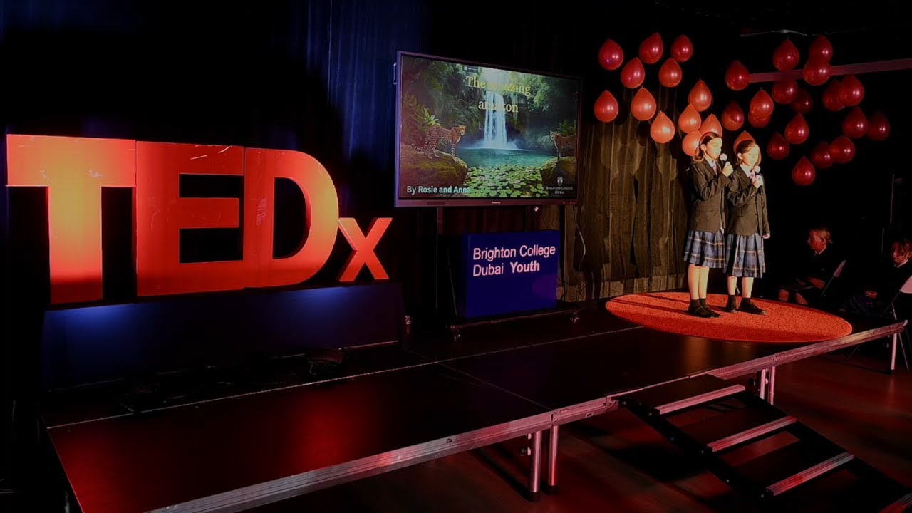 The Amazing Amazon | Rosie Harding & Anna Sharif | TEDxBrighton College Dubai Youth