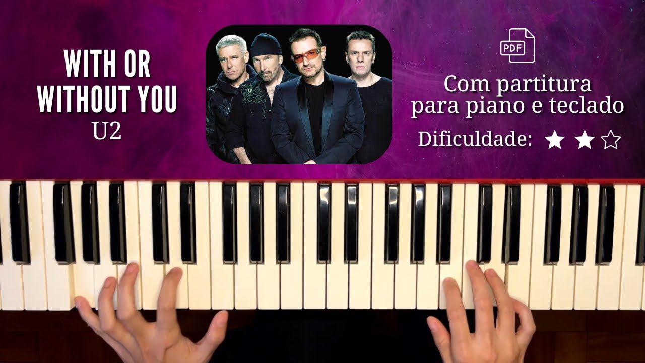 With or Without You - U2 | Com partitura para piano e teclado