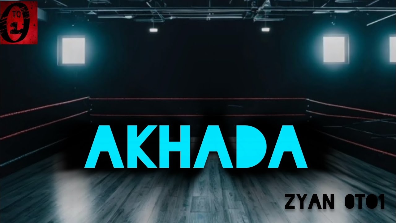 AKHADA (HINDI RAP)MR ZYAN 0To1 