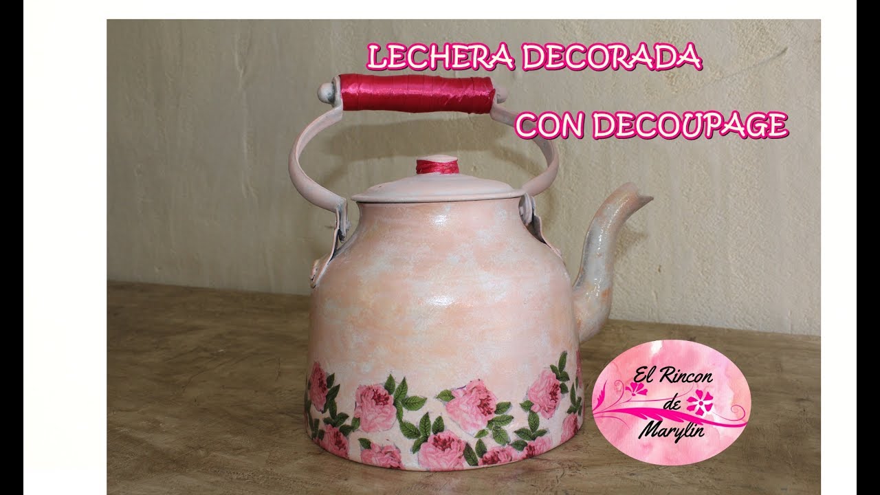 Como decorar Tetera o Lechera con decoupage Estilo Vintage
