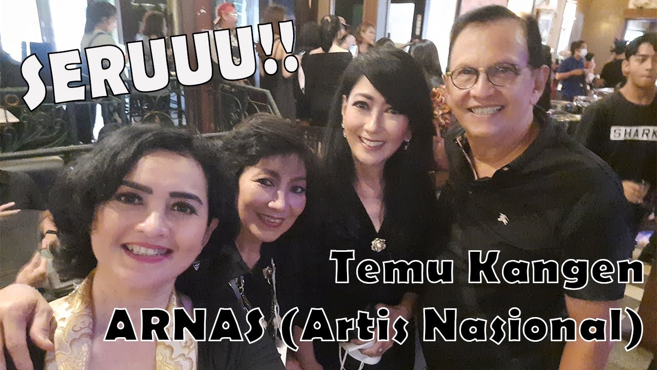 Temu Kangen ARNAS (Artist Nasional) SERUUUU..! ARTIS TUMPLEK BLEKSEK DISINI 😍😁
