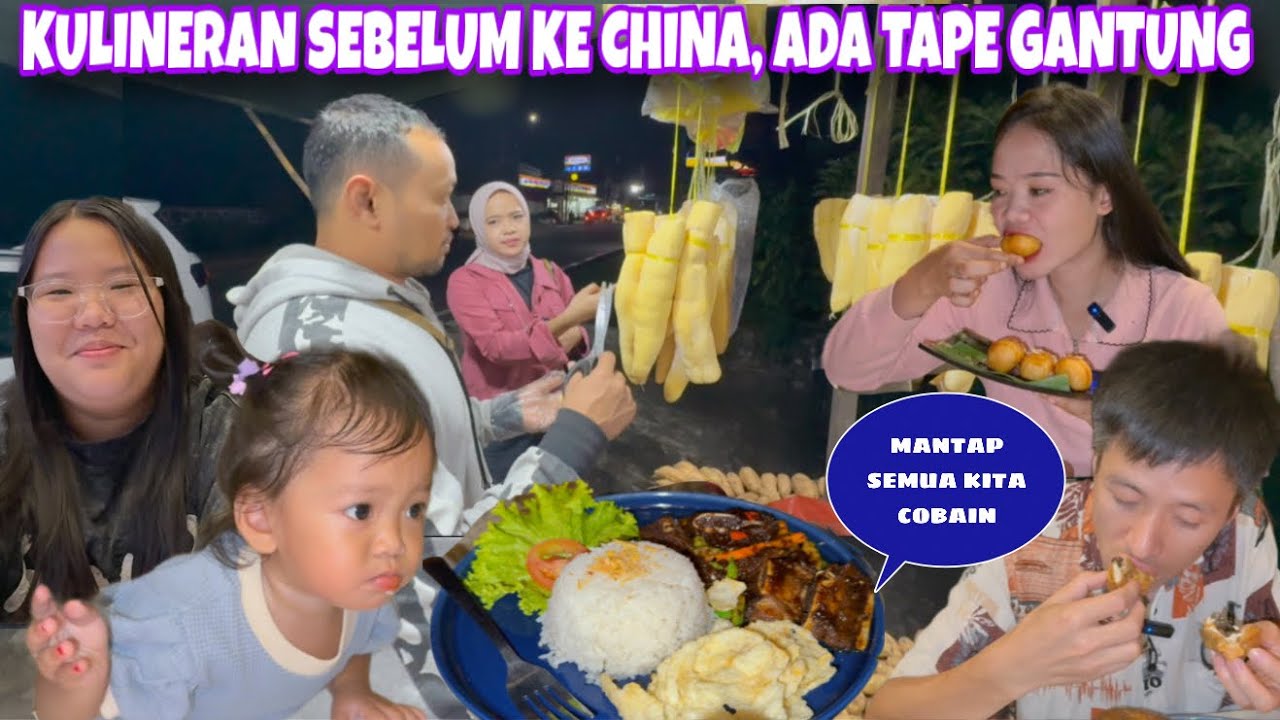 KULINERAN BERBAGAI MACAM MAKANAN SEBELUM KE CHINA, TERKEJUT ADA TAPE SINGKONG GANTUNG DISINI 