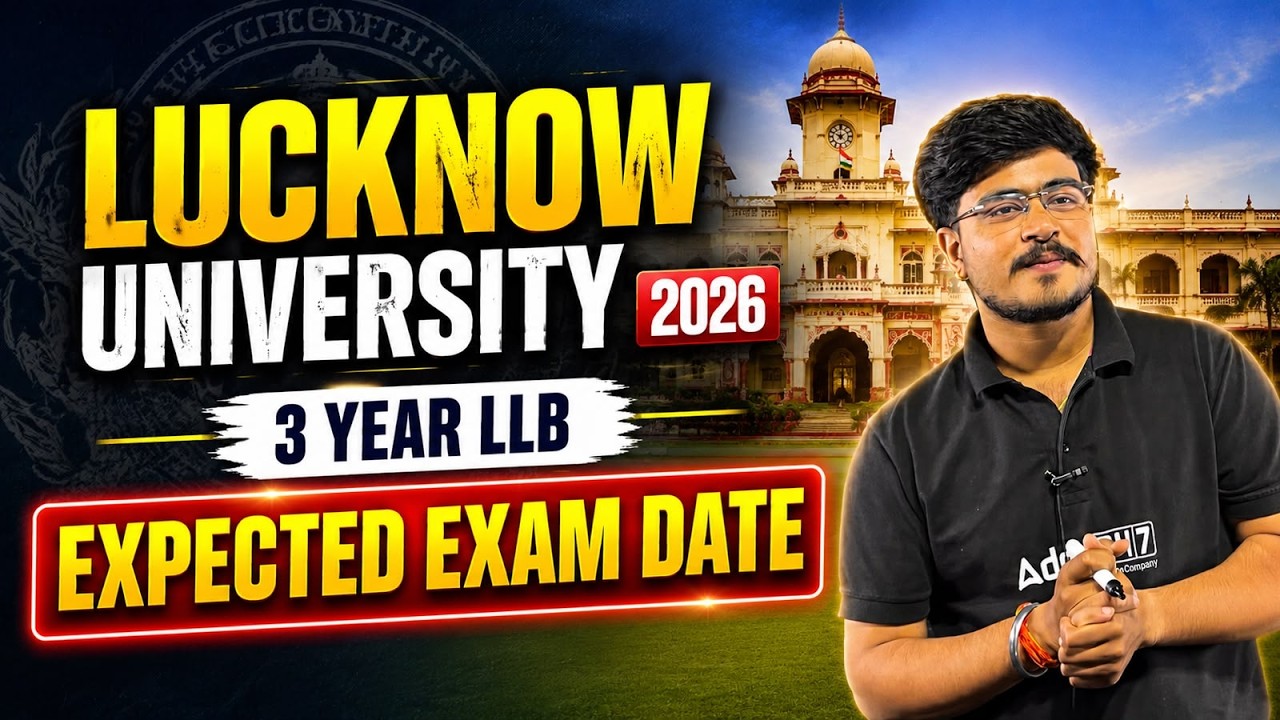 Lucknow University 3 Year LLB 2026 Expected Exam Date Out? | LU LLB Exam & Preparation Strategy