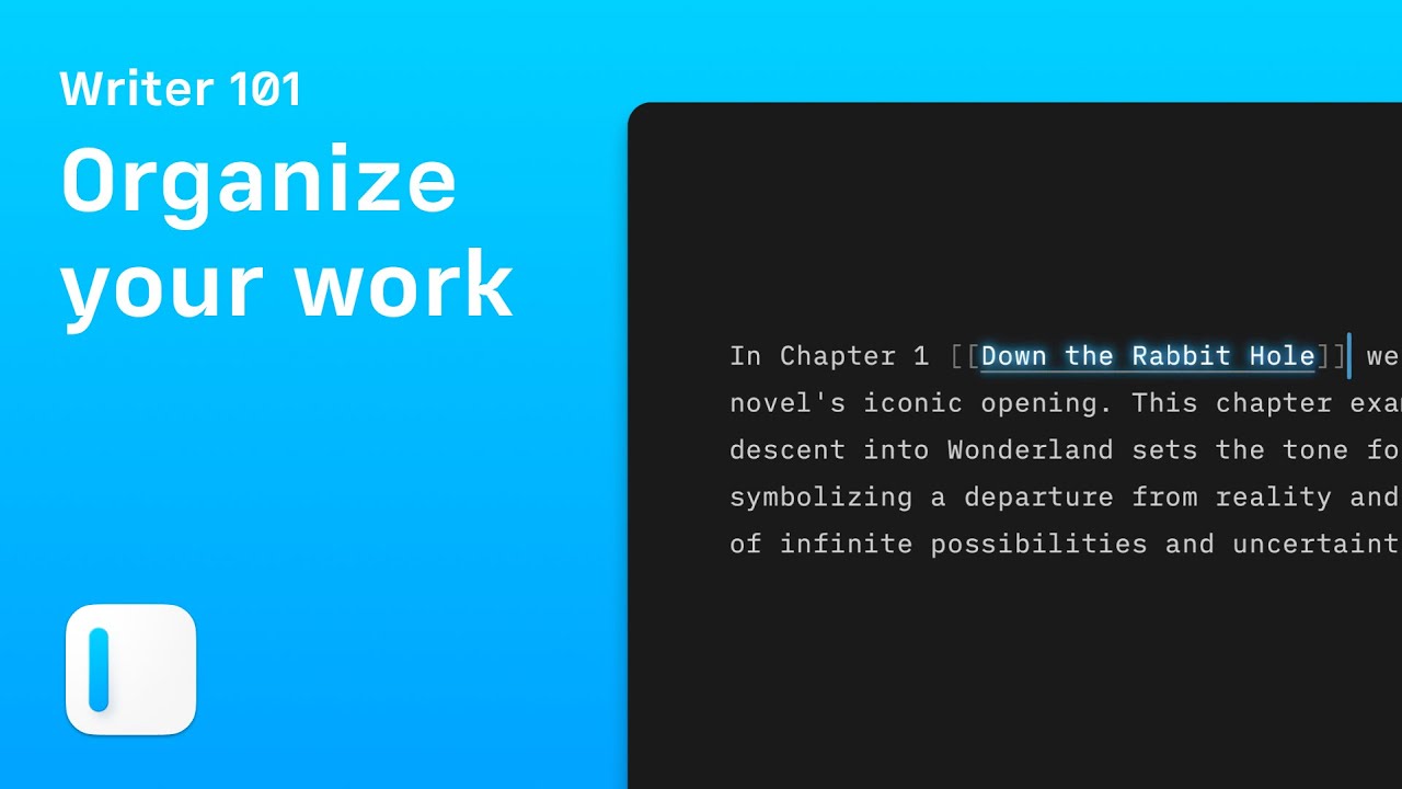 Writer 101 - Organize your work