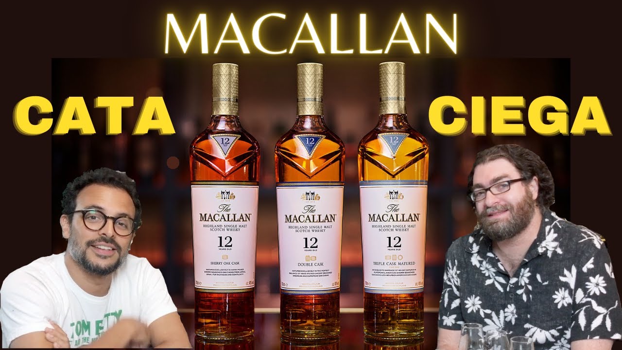 THE MACALLAN 12 AÑOS A CIEGAS (Triple Cask Vs. Double Cask Vs. Sherry Oak)