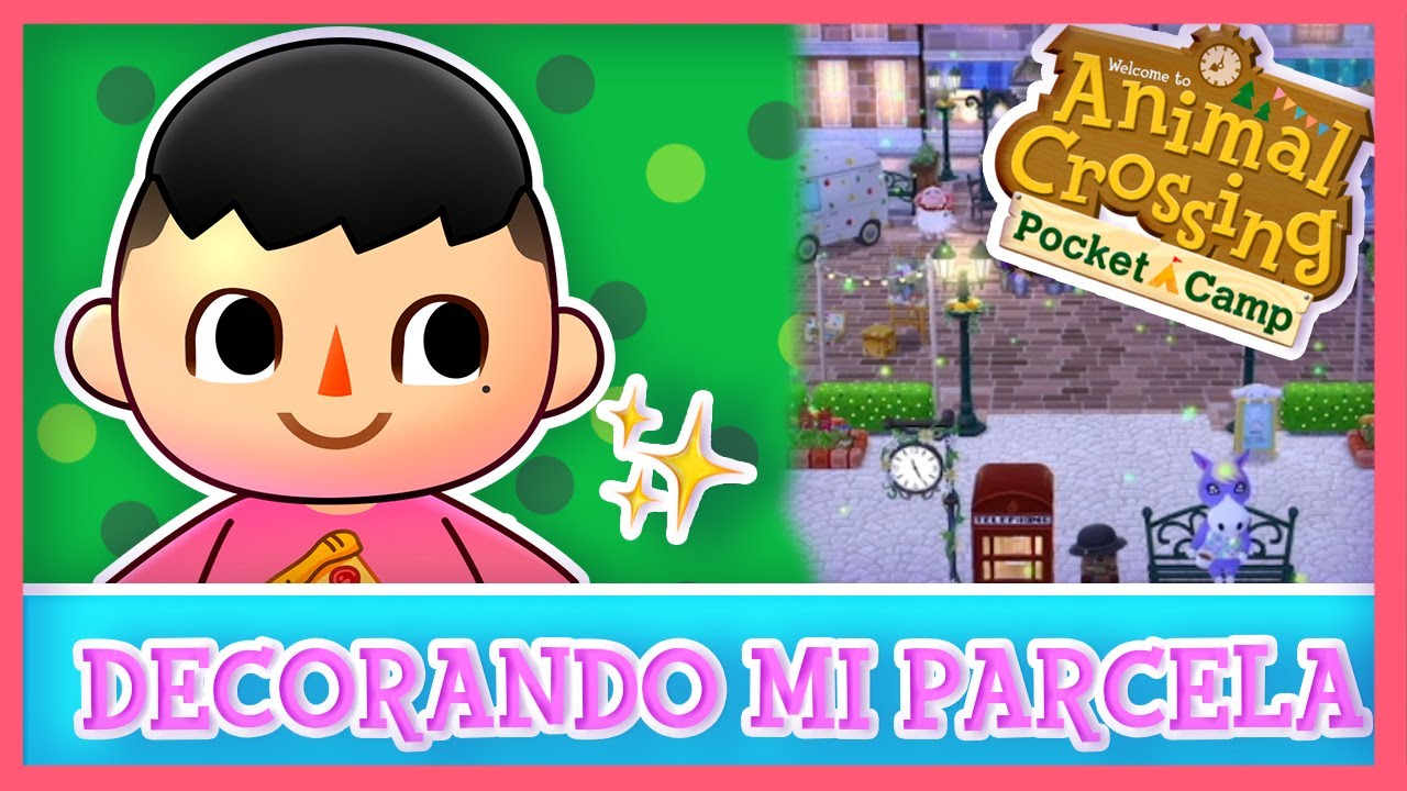 🌟 DECORANDO MI PARCELA EN ANIMAL CROSSING POCKET CAMP #NINTENDO #ACPC #EMIGAMER