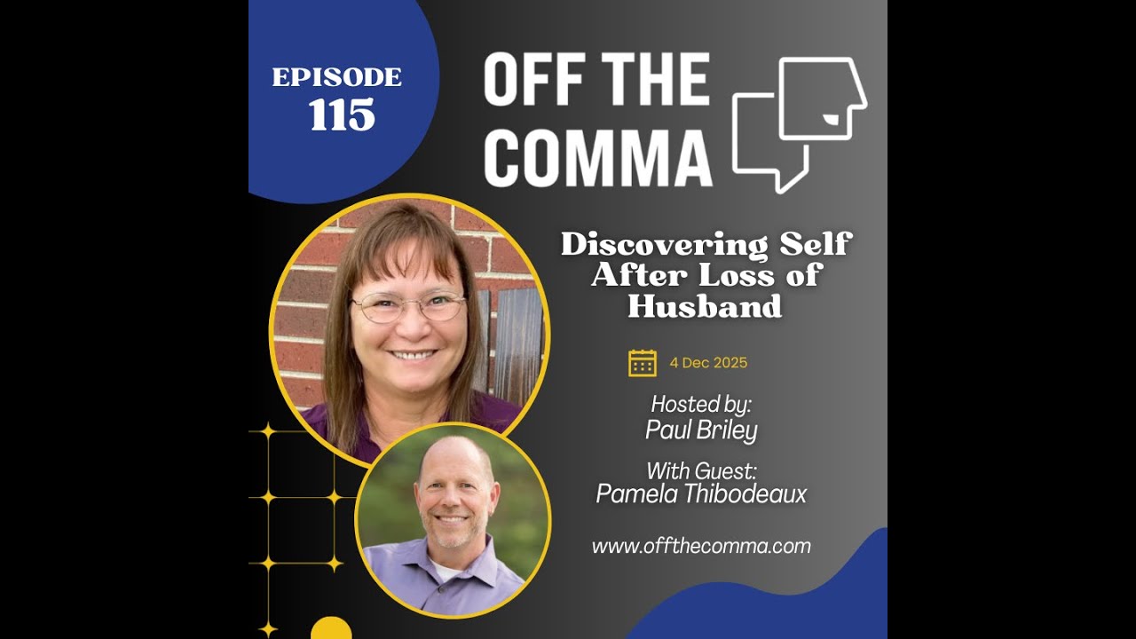 #115 Discovering Self after Loss of Husband with Pamela Thibodeaux