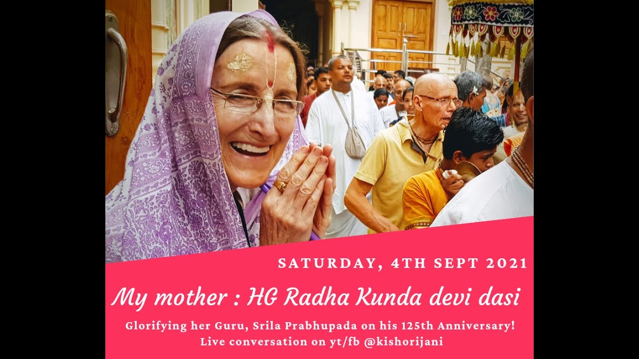 My mother: HG Radha Kunda Devi Dasi