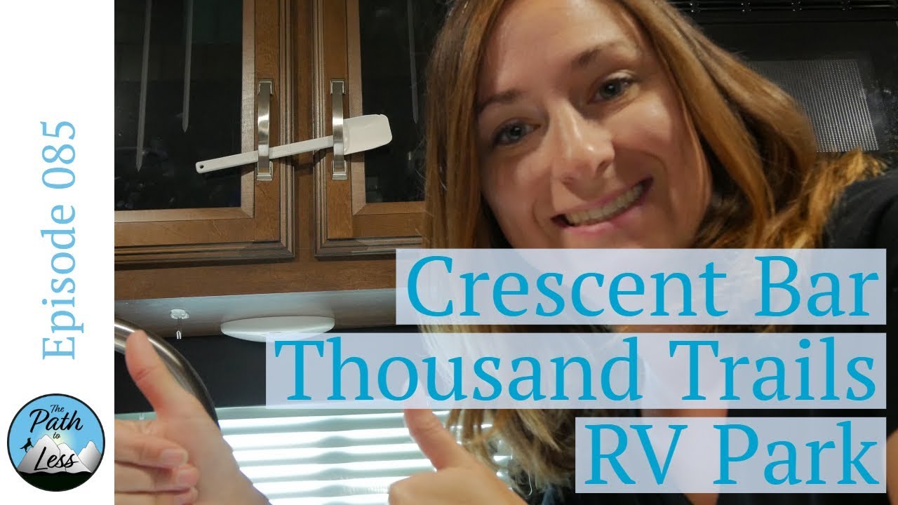 What to Expect at Crescent Bar RV Park with Thousand Trails  - Episode 085