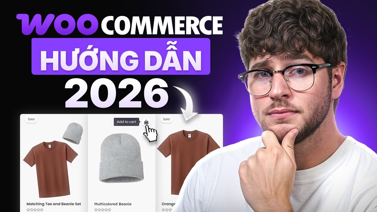 Hướng dẫn WooCommerce 2026 – Xây dựng Website eCommerce trên WordPress
