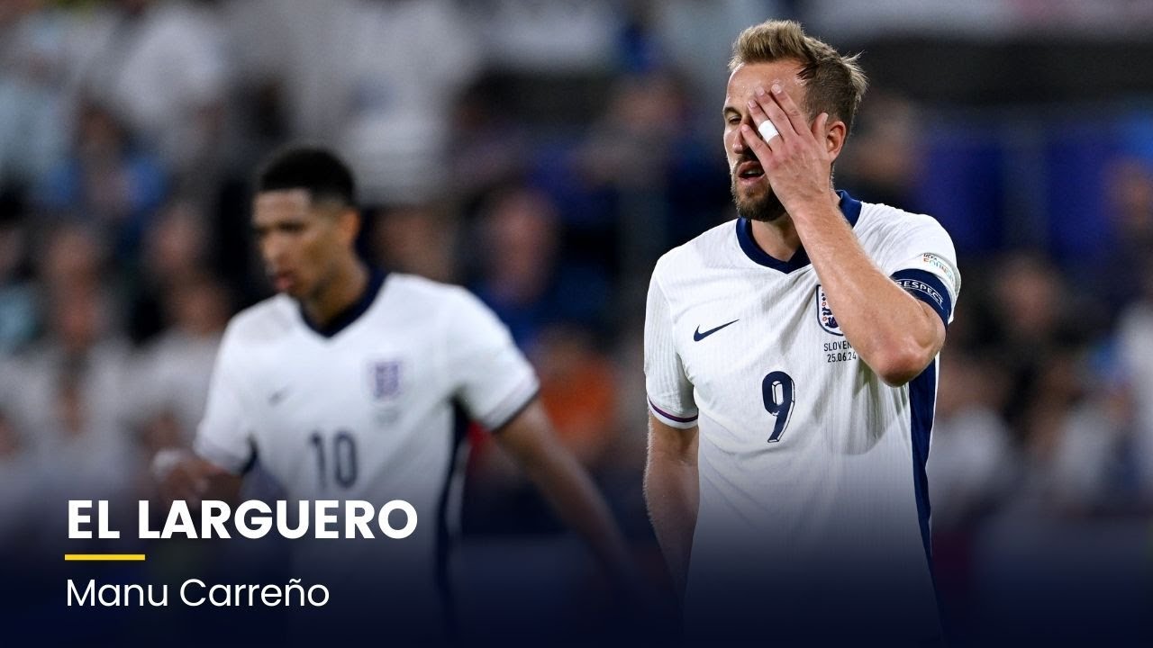 EL LARGUERO: INGLATERRA DECEPCIONA Y FRANCIA SE PASA AL LADO DEL CUADRO DE ESPAÑA (25/06/2024)