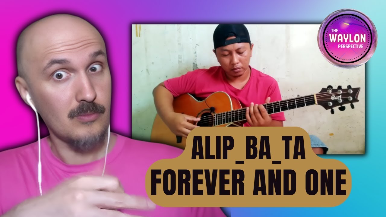 His Fingerstyle Brilliance Always EXCEEDS EXPECTATIONS!!! | Alip_Ba_Ta - Forever And One - Reaction