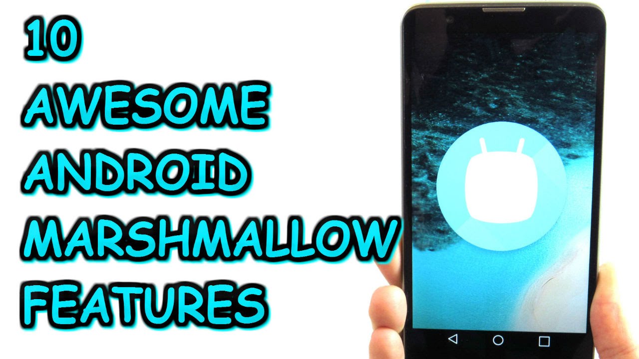 10 Awesome Android Marshmallow Features!