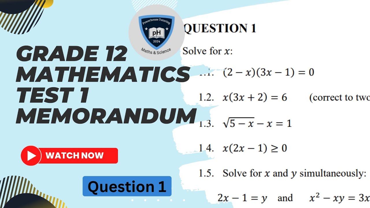 GRADE 12 | MARCH 2024 | GP D14| MATHEMATICS TEST 1| ALGEBRA | QUESTION 1.