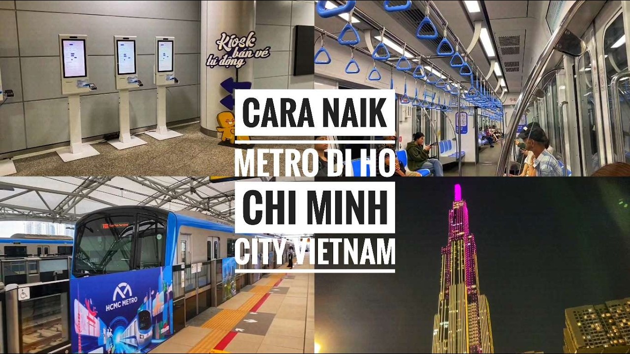 cara Naik Metro Di Ho Chi Minh City Vietnam