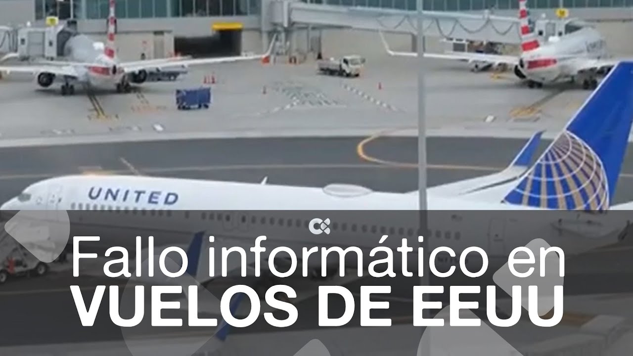 EEUU reanuda los vuelos tras un fallo inform&aacute;tico que ha paralizado el pa&iacute;s durante varias horas