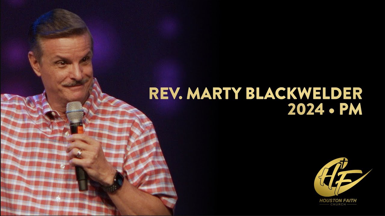 Rev. Marty Blackwelder 2024 • PM | Houston Faith Church