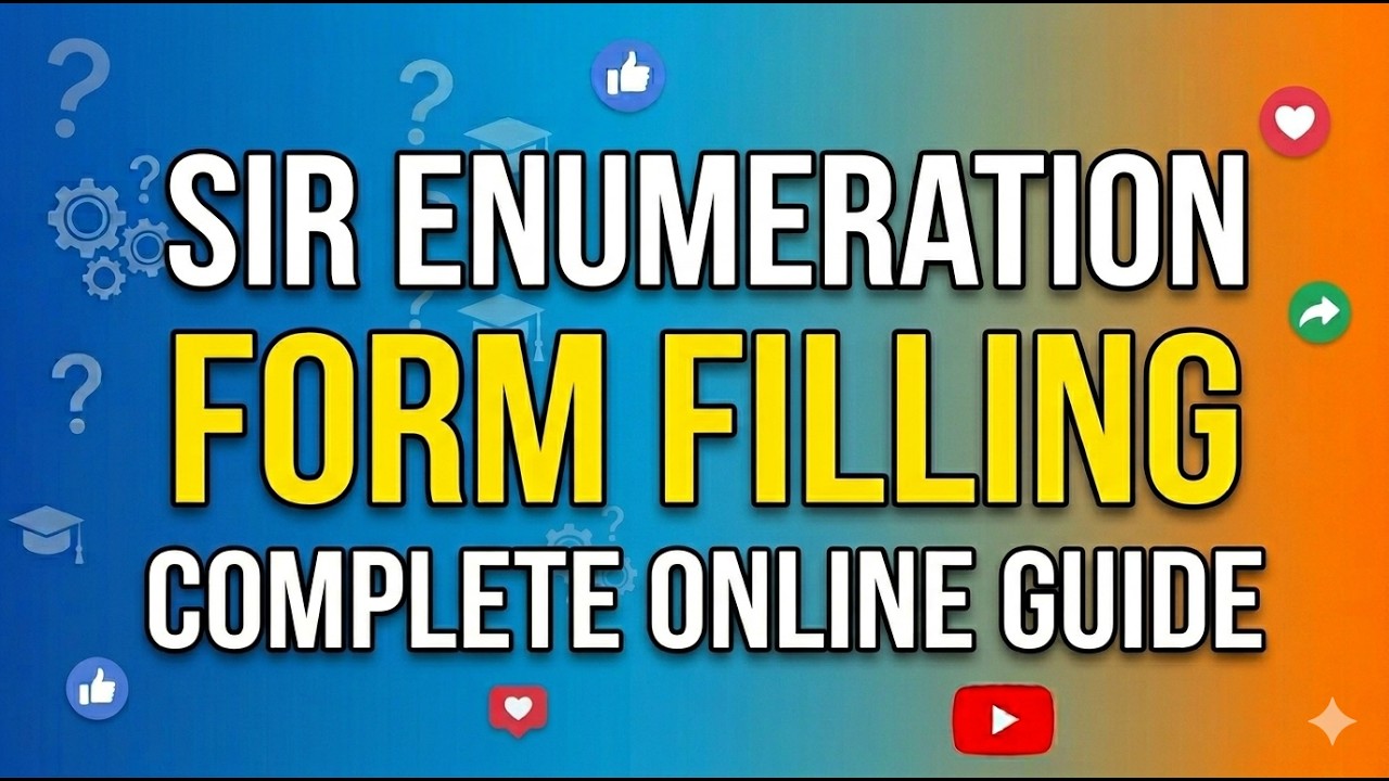 How to Fill SIR Enumeration Form Online | SIR Enumeration Form Filling Process Explained