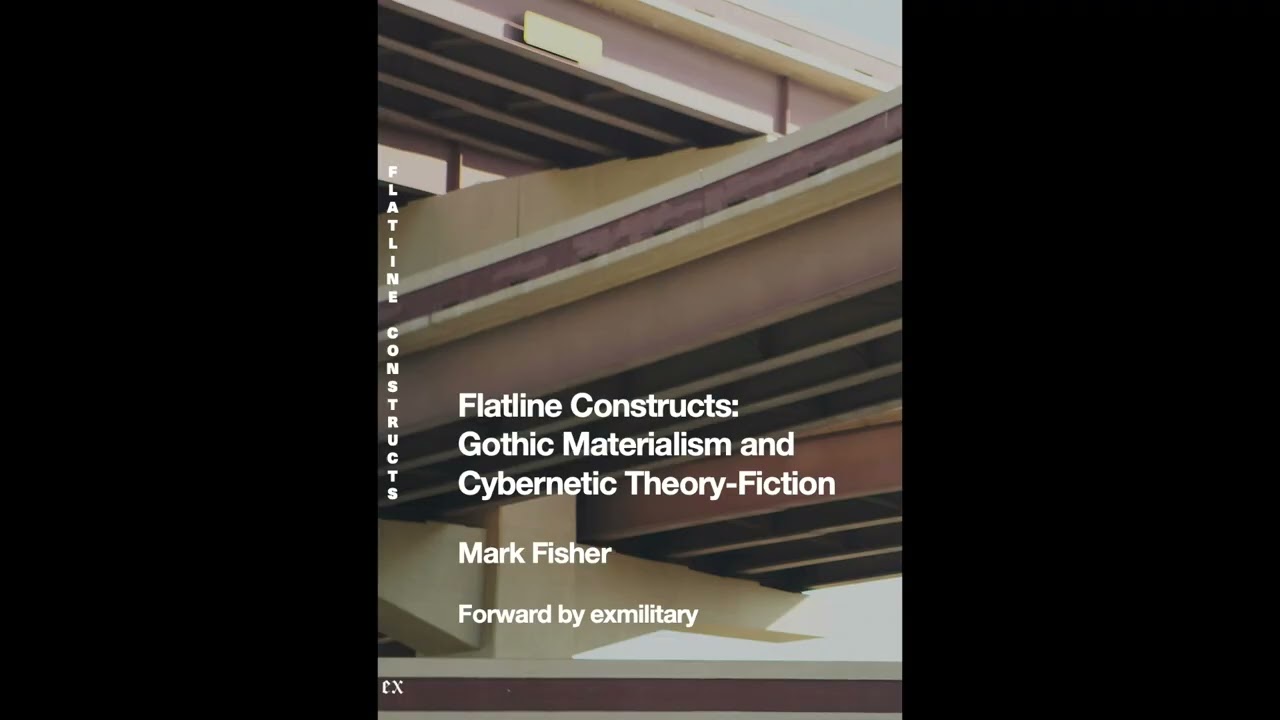Mark Fisher – Gothic Materialism and Cybernetic Theory-Fiction (1999) – Introduction