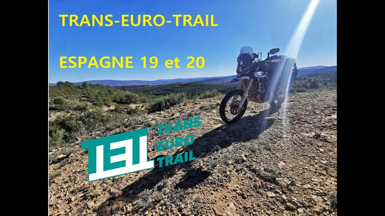 TRANS-EURO-TRAIL ESPAGNE 19 et 20 + boucle  autour de TERUEL