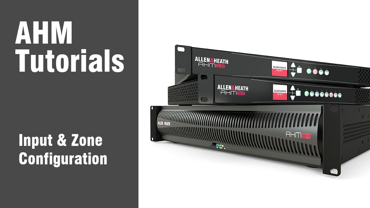 AHM System Manager - Input & Zone Configuration