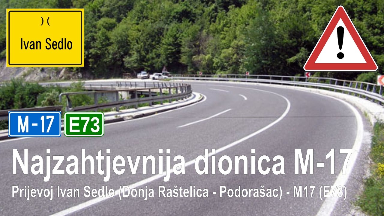 Donja Raštelica - Tunel Ivan - Bradina - Podorašac (Najzahtjevnija dionica ceste) [M17]