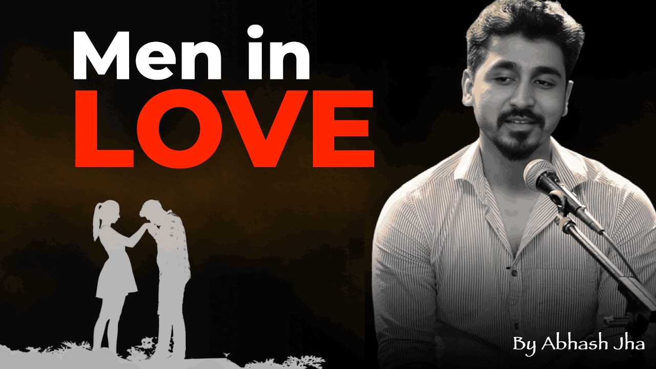 MEN IN LOVE - Every Woman Deserves This Love | Abhash Jha Poetry | Hindi Romantic Poem