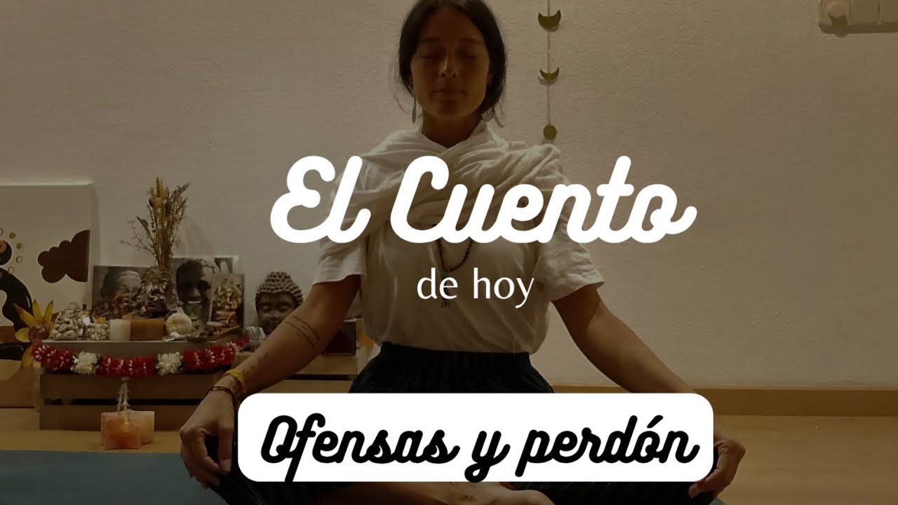 El cuento de hoy: Ofensas y perdón.
