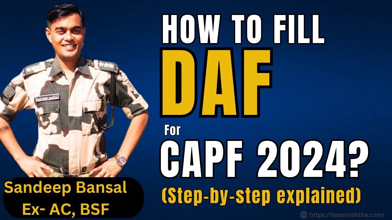 What is DAF? How to Fill DAF for the UPSC CAPF Exam? |Step by Step Explained #capfac2024 #capf