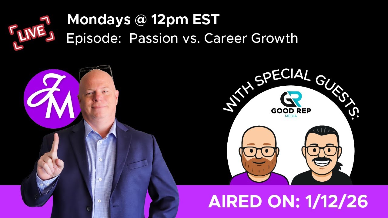 Passion Vs. Career Growth | Good Rep Media Live on Joey Matterhorn! Ep. 26 | 1/12/2026