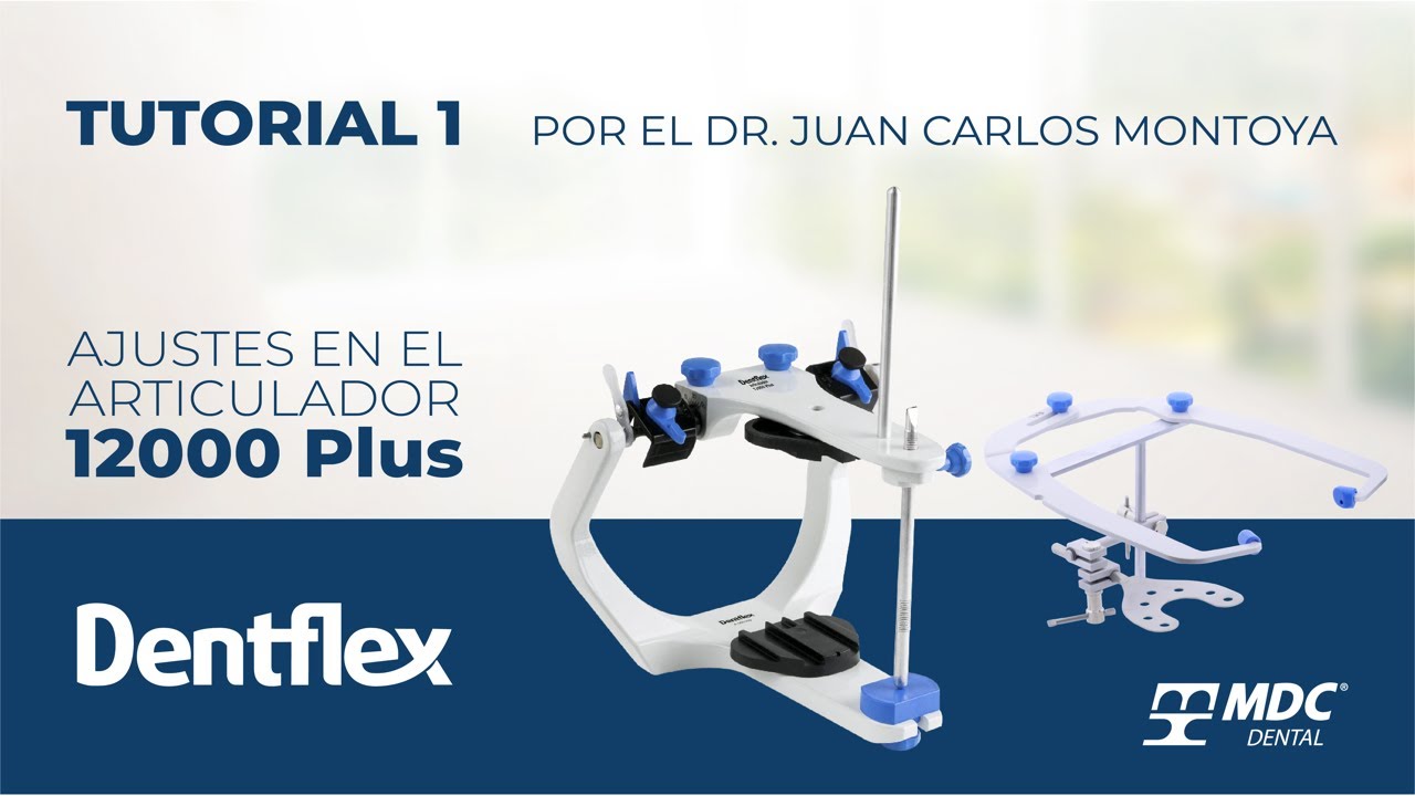 Tutorial Articulador | 1- Ajustes en el Articulador Dentflex
